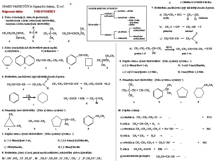 OPAKOVANIE UČIVA Organická chémia, II. roč. -2 - -1 - 4 CHÉMIA ZLÚČENÍN UHLÍKA