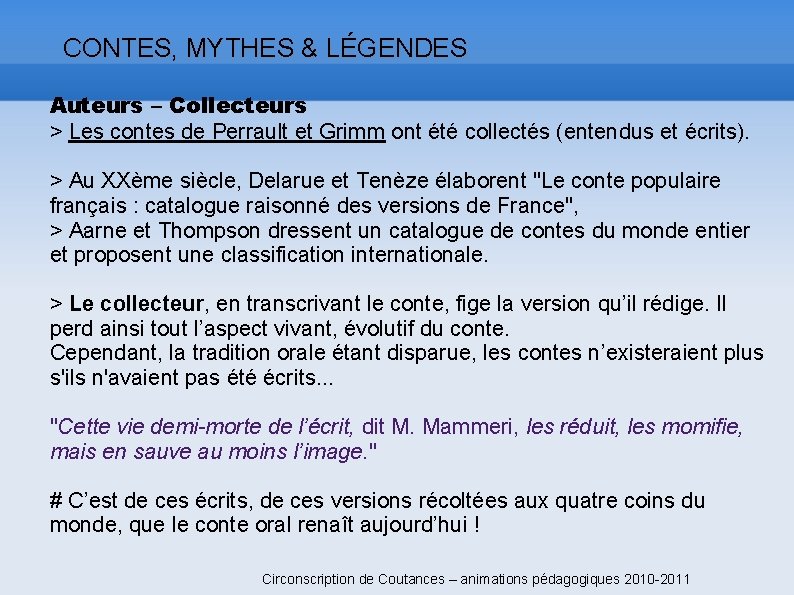 CONTES, MYTHES & LÉGENDES Auteurs – Collecteurs > Les contes de Perrault et Grimm