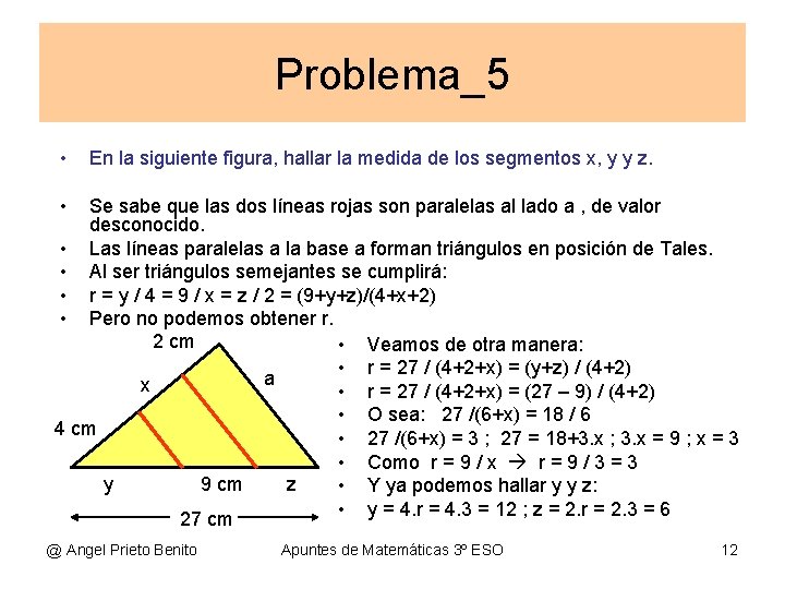 Problema_5 • En la siguiente figura, hallar la medida de los segmentos x, y