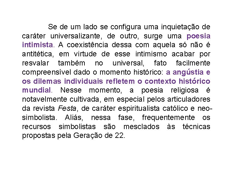 Se de um lado se configura uma inquietação de caráter universalizante, de outro, Se de um lado se configura uma inquietação de caráter universalizante, de outro,
