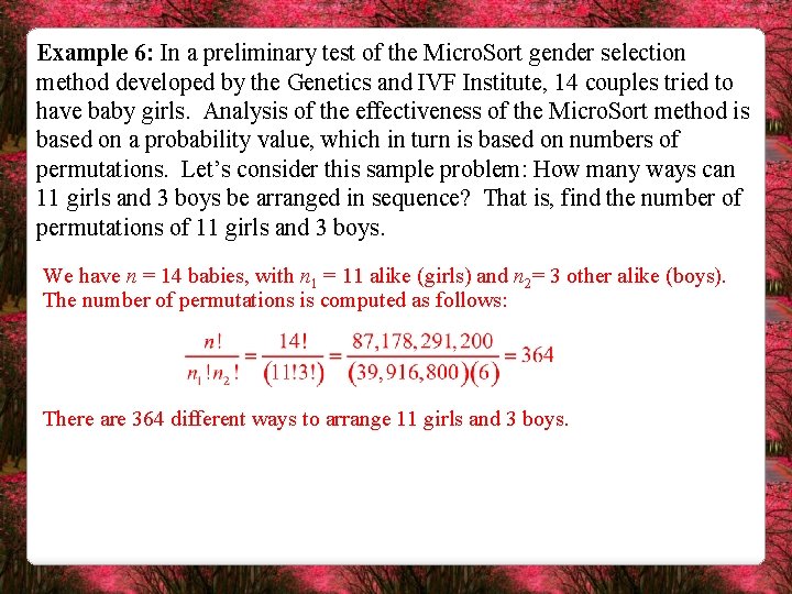 Example 6: In a preliminary test of the Micro. Sort gender selection method developed