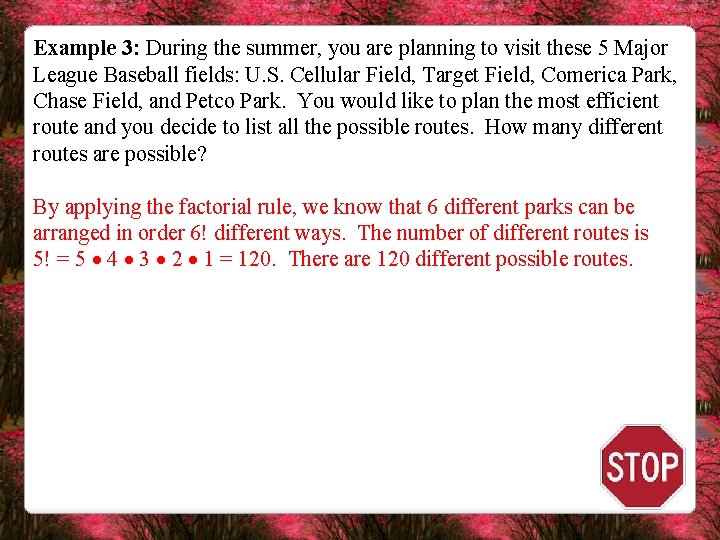 Example 3: During the summer, you are planning to visit these 5 Major League