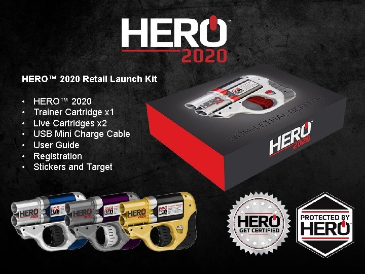 HERO™ 2020 Retail Launch Kit • • HERO™ 2020 Trainer Cartridge x 1 Live