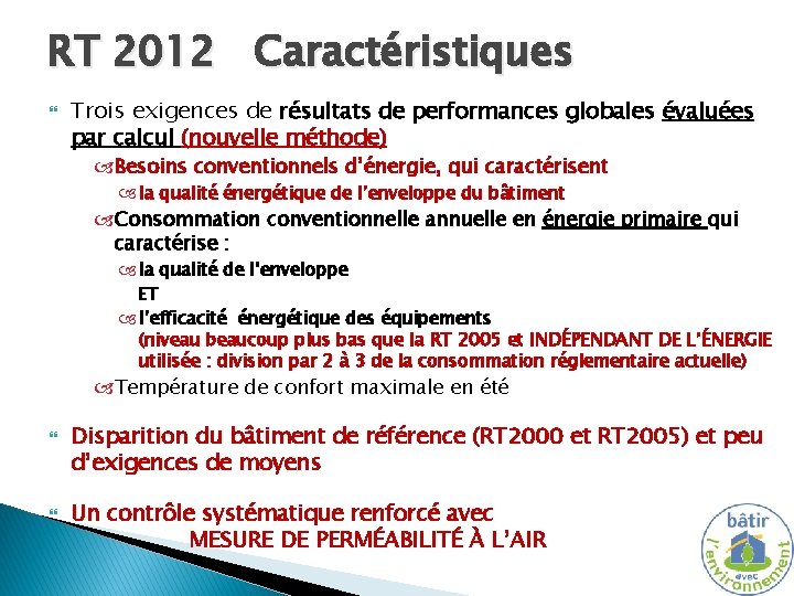 RT 2012 Caractéristiques Trois exigences de résultats de performances globales évaluées par calcul (nouvelle