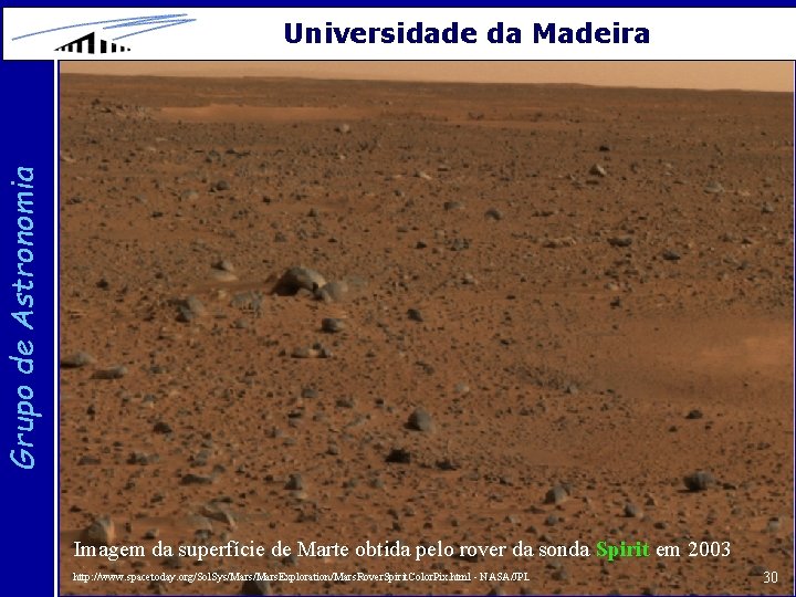 Grupo de Astronomia Universidade da Madeira Imagem da superfície de Marte obtida pelo rover