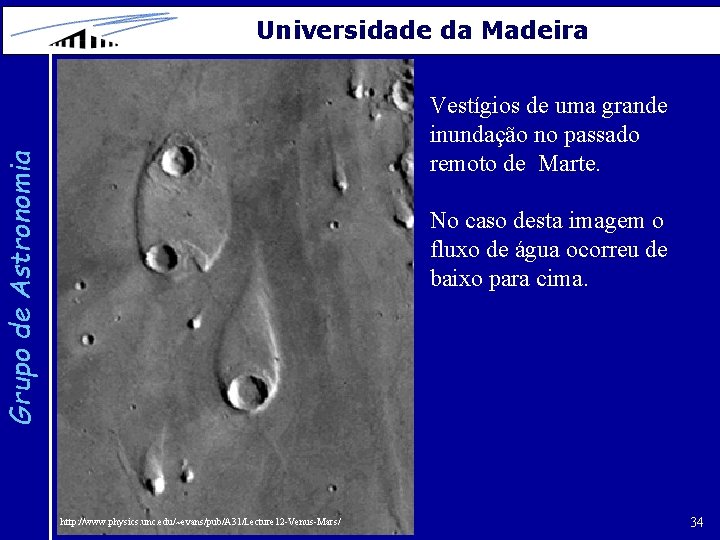 Universidade da Madeira Grupo de Astronomia Vestígios de uma grande inundação no passado remoto