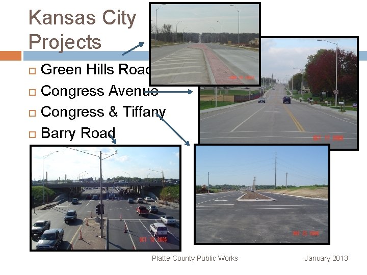 Kansas City Projects Green Hills Road Congress Avenue Congress & Tiffany Barry Road Platte