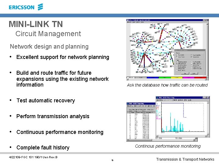 MINI-LINK TN Circuit Management Network design and planning • Excellent support for network planning