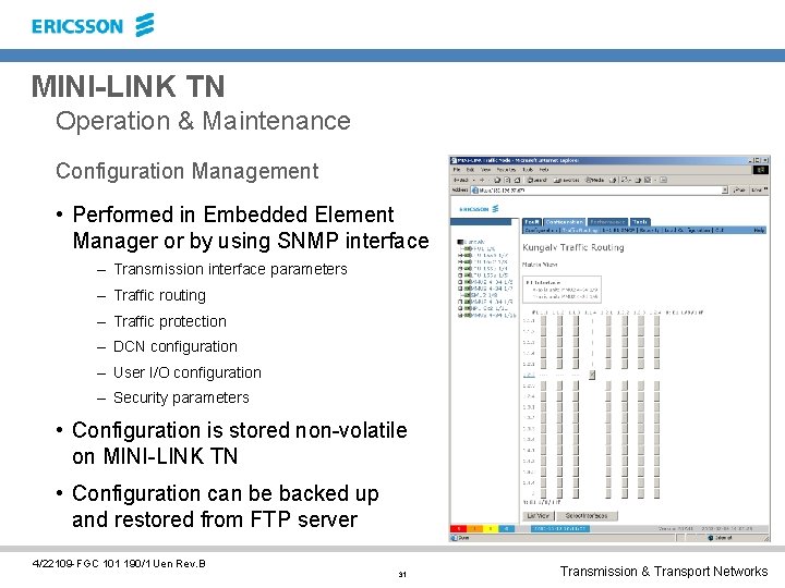 MINI-LINK TN Operation & Maintenance Configuration Management • Performed in Embedded Element Manager or