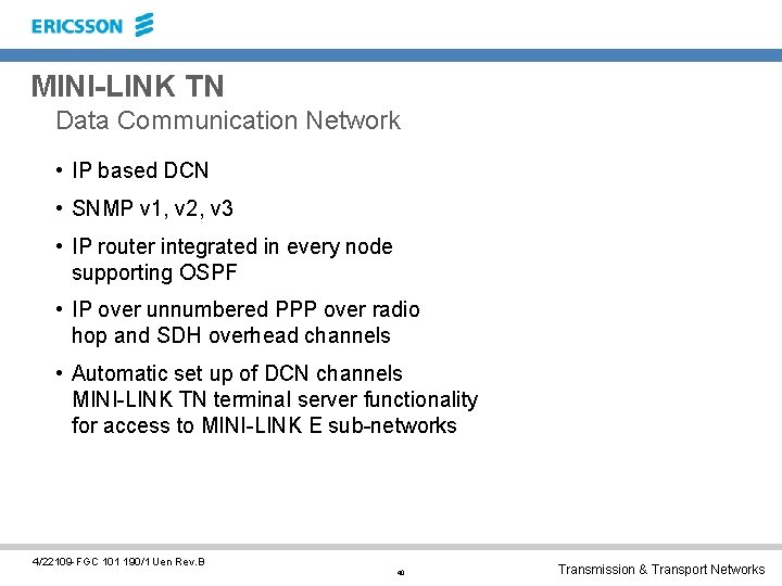 MINI-LINK TN Data Communication Network • IP based DCN • SNMP v 1, v