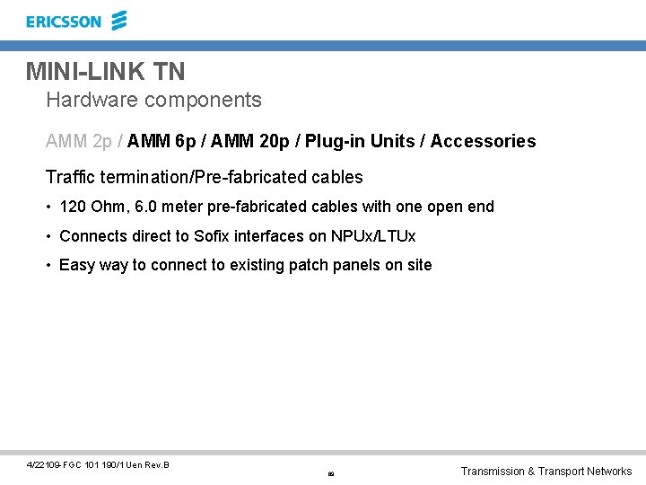 MINI-LINK TN Hardware components AMM 2 p / AMM 6 p / AMM 20