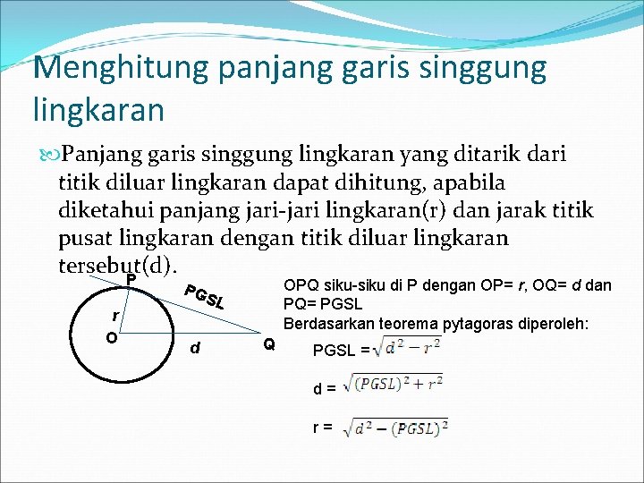 Menghitung panjang garis singgung lingkaran Panjang garis singgung lingkaran yang ditarik dari titik diluar
