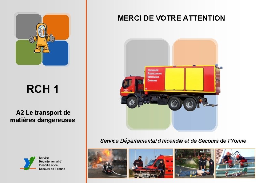 TMD RCH 1 2015 MERCI DE VOTRE ATTENTION RCH 1 A 2 Le transport