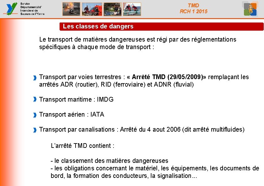 TMD RCH 1 2015 Les classes de dangers Le transport de matières dangereuses est