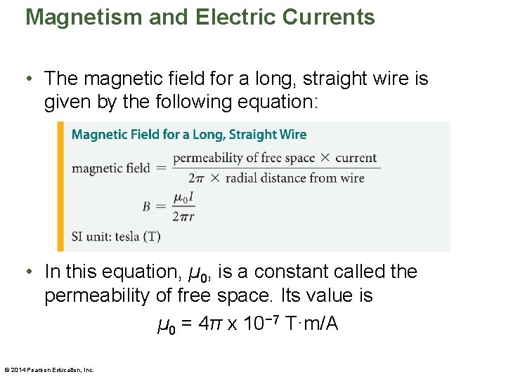 Magnetism and Electric Currents • The magnetic field for a long, straight wire is
