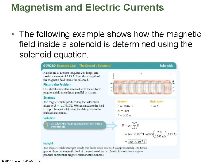 Magnetism and Electric Currents • The following example shows how the magnetic field inside