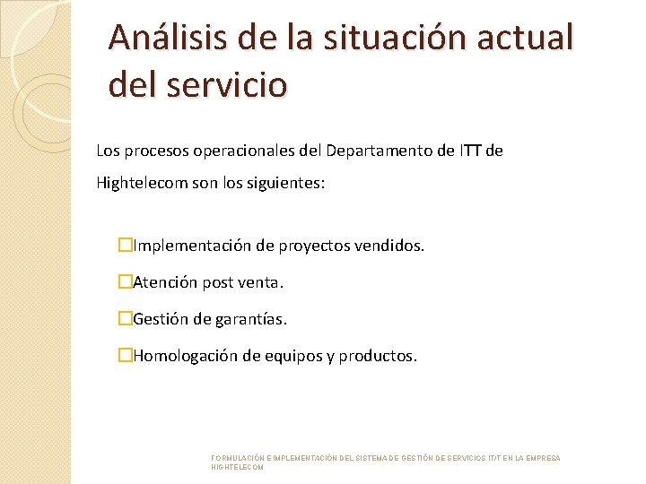Análisis de la situación actual del servicio Los procesos operacionales del Departamento de ITT