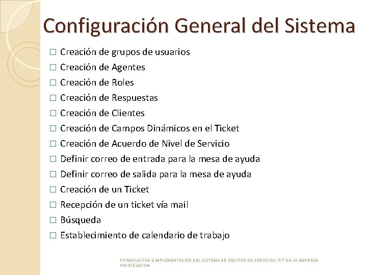 Configuración General del Sistema � Creación de grupos de usuarios Creación de Agentes �