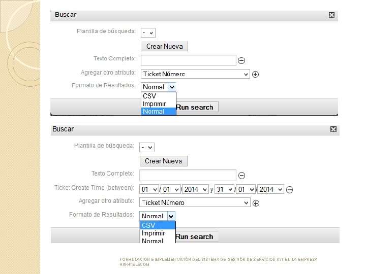 FORMULACIÓN E IMPLEMENTACIÓN DEL SISTEMA DE GESTIÓN DE SERVICIOS IT/T EN LA EMPRESA HIGHTELECOM