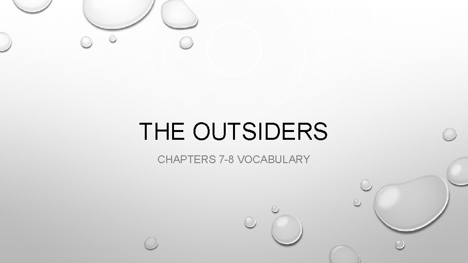 THE OUTSIDERS CHAPTERS 7 -8 VOCABULARY 