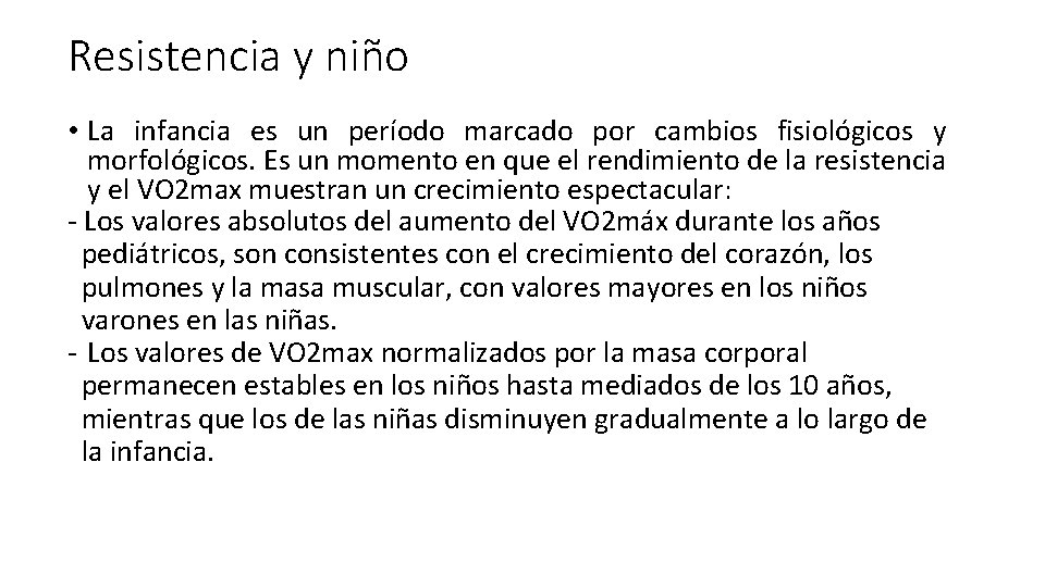 Resistencia y niño • La infancia es un período marcado por cambios fisiológicos y Resistencia y niño • La infancia es un período marcado por cambios fisiológicos y