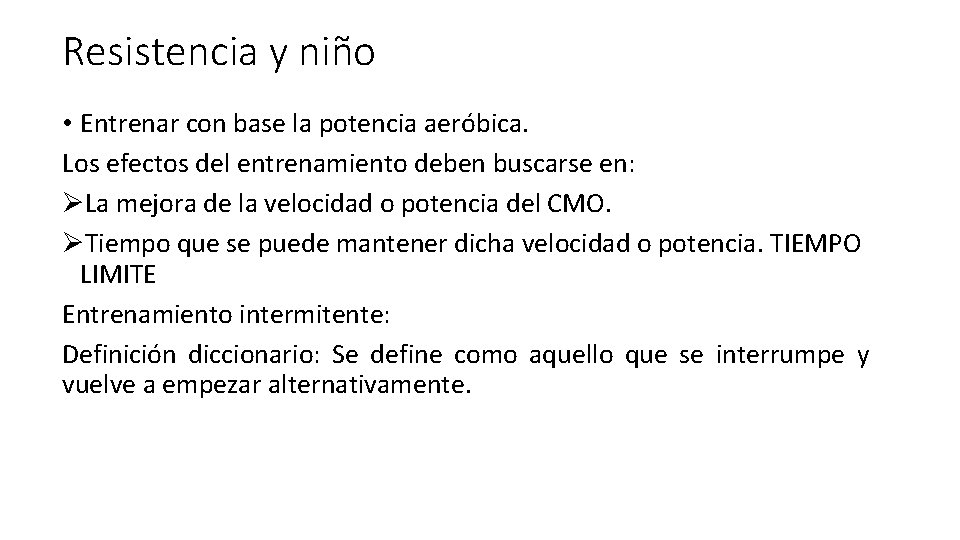 Resistencia y niño • Entrenar con base la potencia aeróbica. Los efectos del entrenamiento Resistencia y niño • Entrenar con base la potencia aeróbica. Los efectos del entrenamiento
