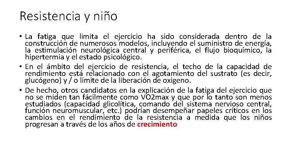 Resistencia y niño • La fatiga que limita el ejercicio ha sido considerada dentro Resistencia y niño • La fatiga que limita el ejercicio ha sido considerada dentro