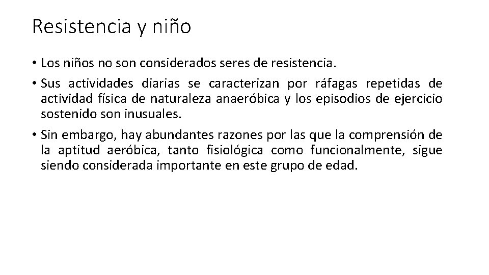 Resistencia y niño • Los niños no son considerados seres de resistencia. • Sus Resistencia y niño • Los niños no son considerados seres de resistencia. • Sus