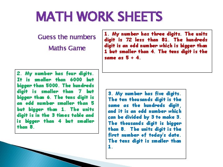 MATH WORK SHEETS Guess the numbers Maths Game 2. My number has four digits.