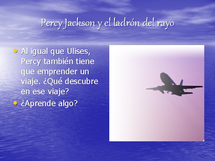 Percy Jackson y el ladrón del rayo • Al igual que Ulises, • Percy