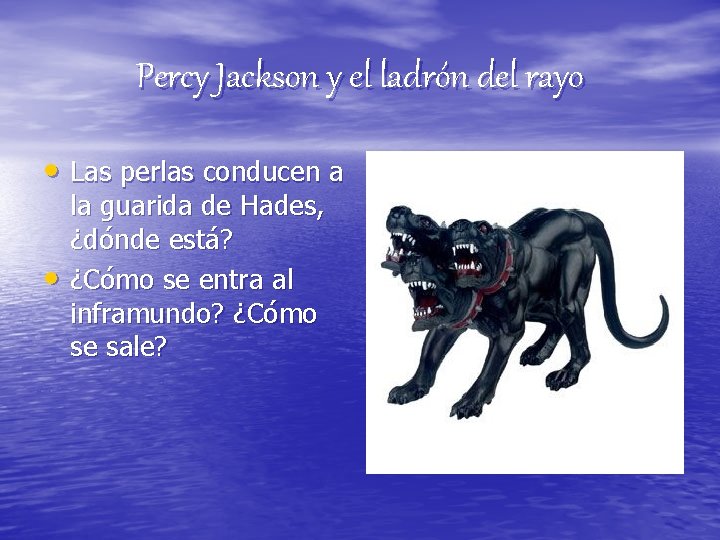 Percy Jackson y el ladrón del rayo • Las perlas conducen a • la