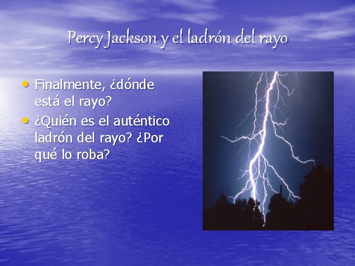 Percy Jackson y el ladrón del rayo • Finalmente, ¿dónde • está el rayo?