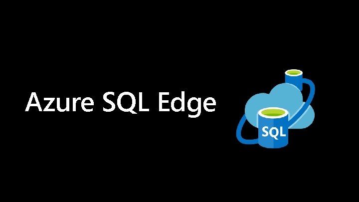 Azure SQL Edge 