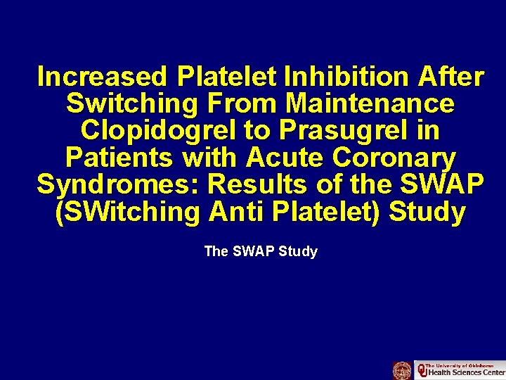 Increased Platelet Inhibition After Switching From Maintenance Clopidogrel to Prasugrel in Patients with Acute