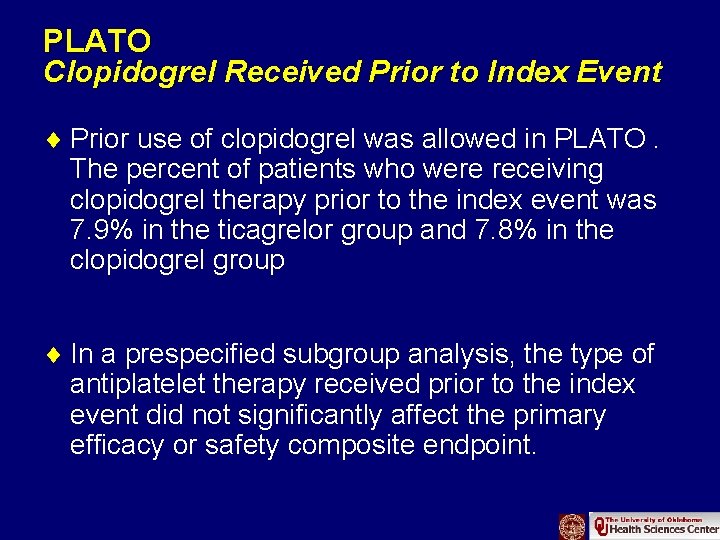 PLATO Clopidogrel Received Prior to Index Event ¨ Prior use of clopidogrel was allowed