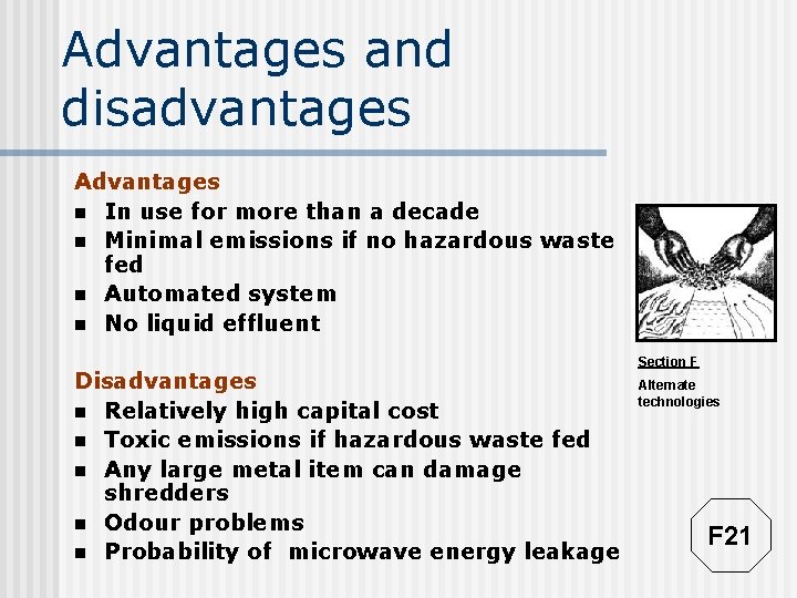 Advantages and disadvantages Advantages n In use for more than a decade n Minimal