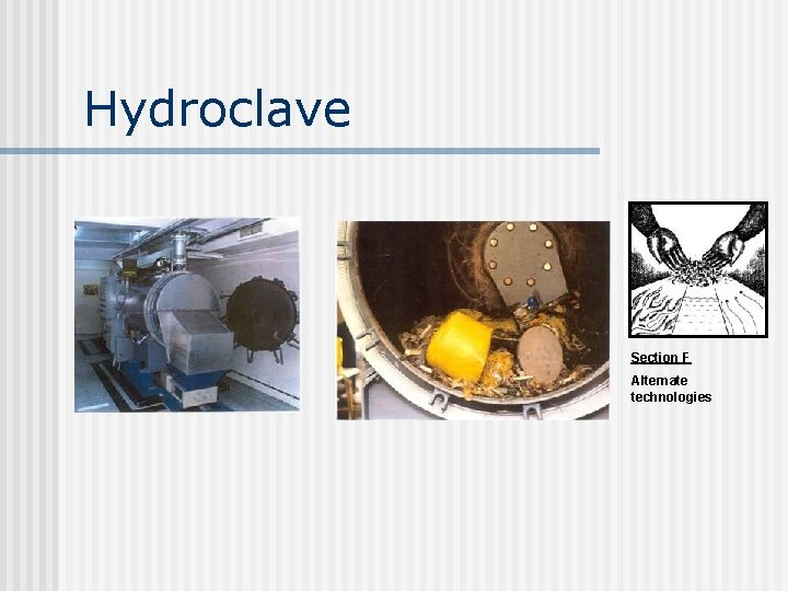 Hydroclave Section F Alternate technologies 