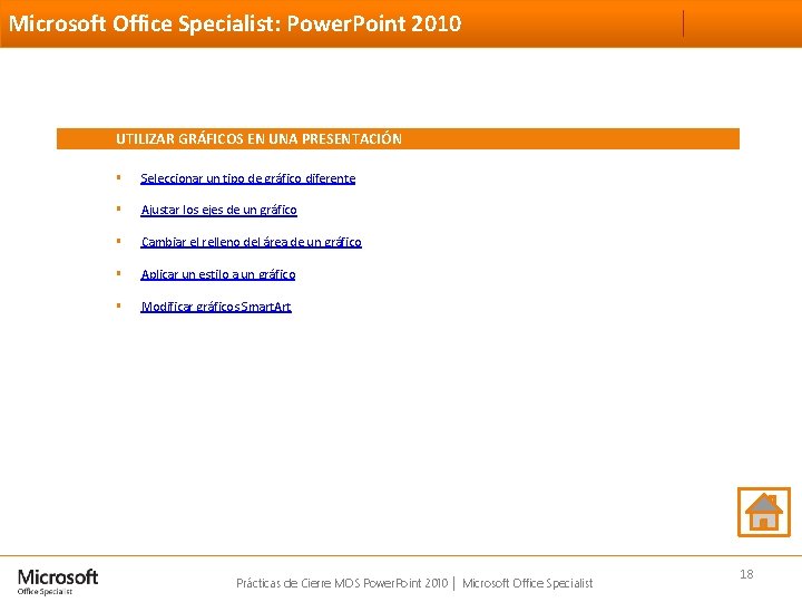 Microsoft Office Specialist: Power. Point 2010 UTILIZAR GRÁFICOS EN UNA PRESENTACIÓN § Seleccionar un
