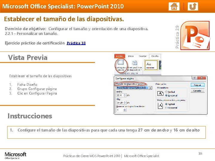 Microsoft Office Specialist: Power. Point 2010 Dominio de objetivo: Configurar el tamaño y orientación