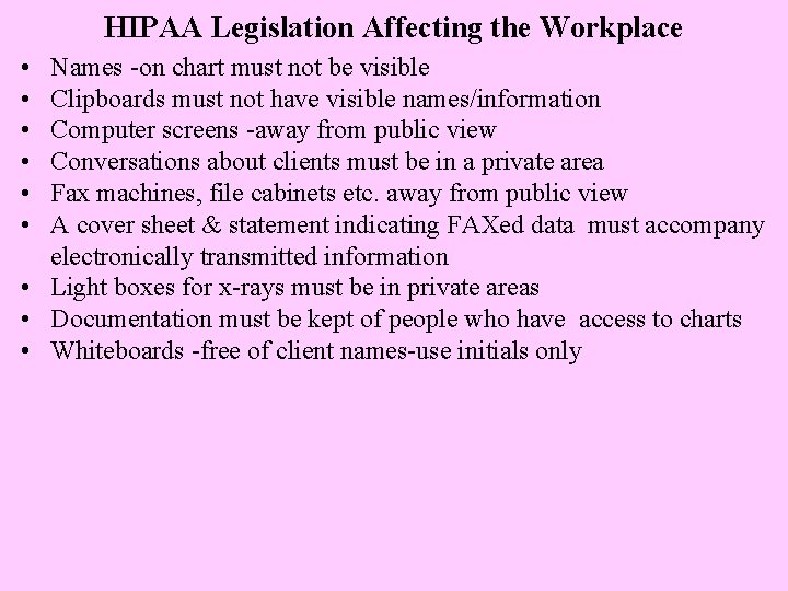 HIPAA Legislation Affecting the Workplace • • • Names -on chart must not be