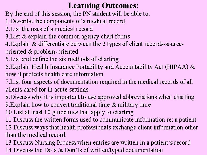 Learning Outcomes: By the end of this session, the PN student will be able
