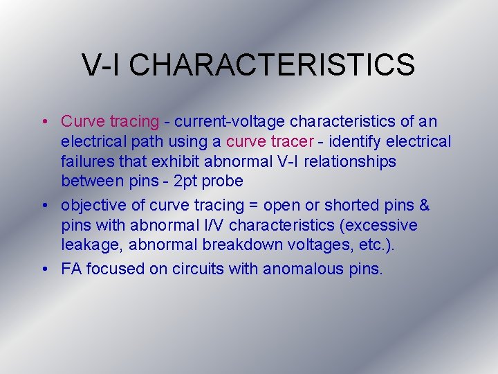 V-I CHARACTERISTICS • Curve tracing - current-voltage characteristics of an electrical path using a V-I CHARACTERISTICS • Curve tracing - current-voltage characteristics of an electrical path using a