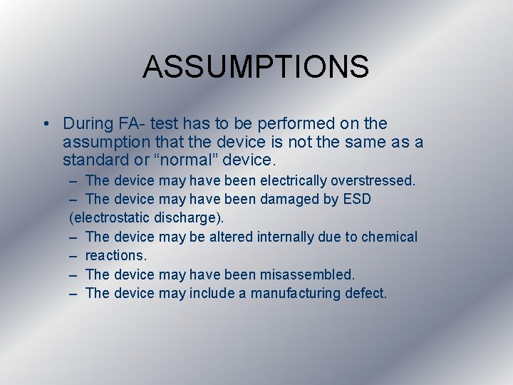 ASSUMPTIONS • During FA- test has to be performed on the assumption that the ASSUMPTIONS • During FA- test has to be performed on the assumption that the