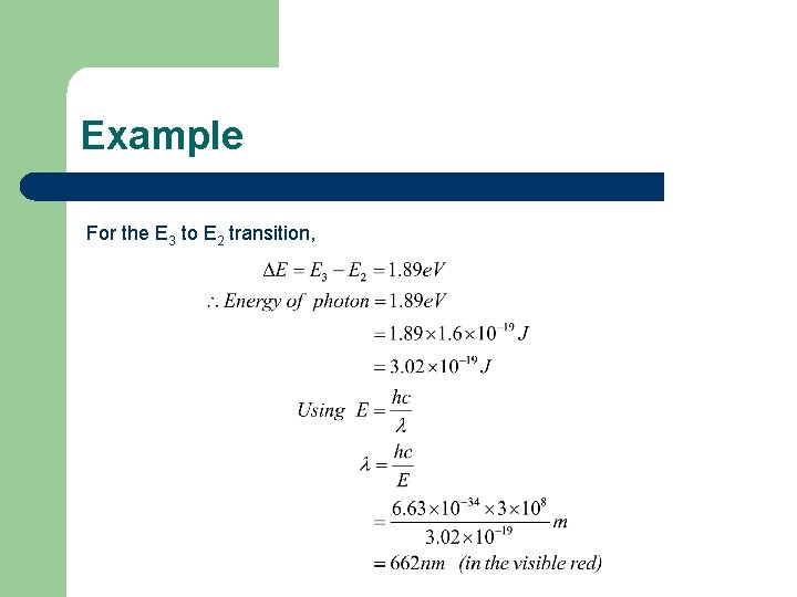 Example For the E 3 to E 2 transition, 