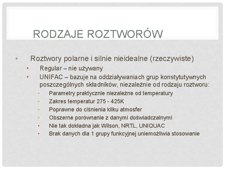 RODZAJE ROZTWORÓW • Roztwory polarne i silnie nieidealne (rzeczywiste) • • Regular – nie