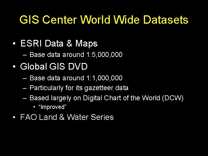 GIS Center World Wide Datasets • ESRI Data & Maps – Base data around