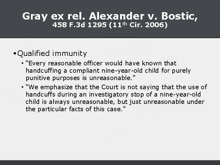 Gray ex rel. Alexander v. Bostic, 458 F. 3 d 1295 (11 th Cir.