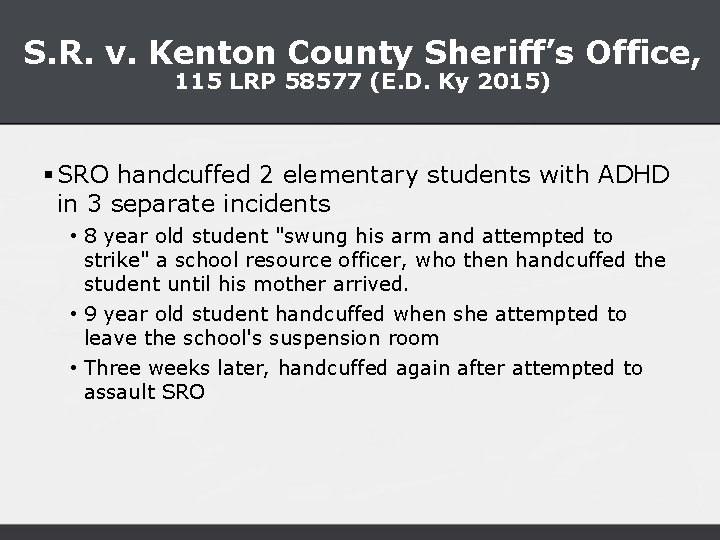 S. R. v. Kenton County Sheriff’s Office, 115 LRP 58577 (E. D. Ky 2015)