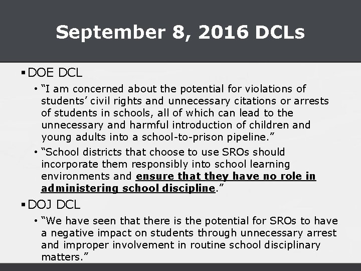 September 8, 2016 DCLs § DOE DCL • “I am concerned about the potential