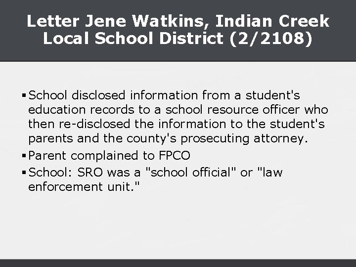 Letter Jene Watkins, Indian Creek Local School District (2/2108) § School disclosed information from